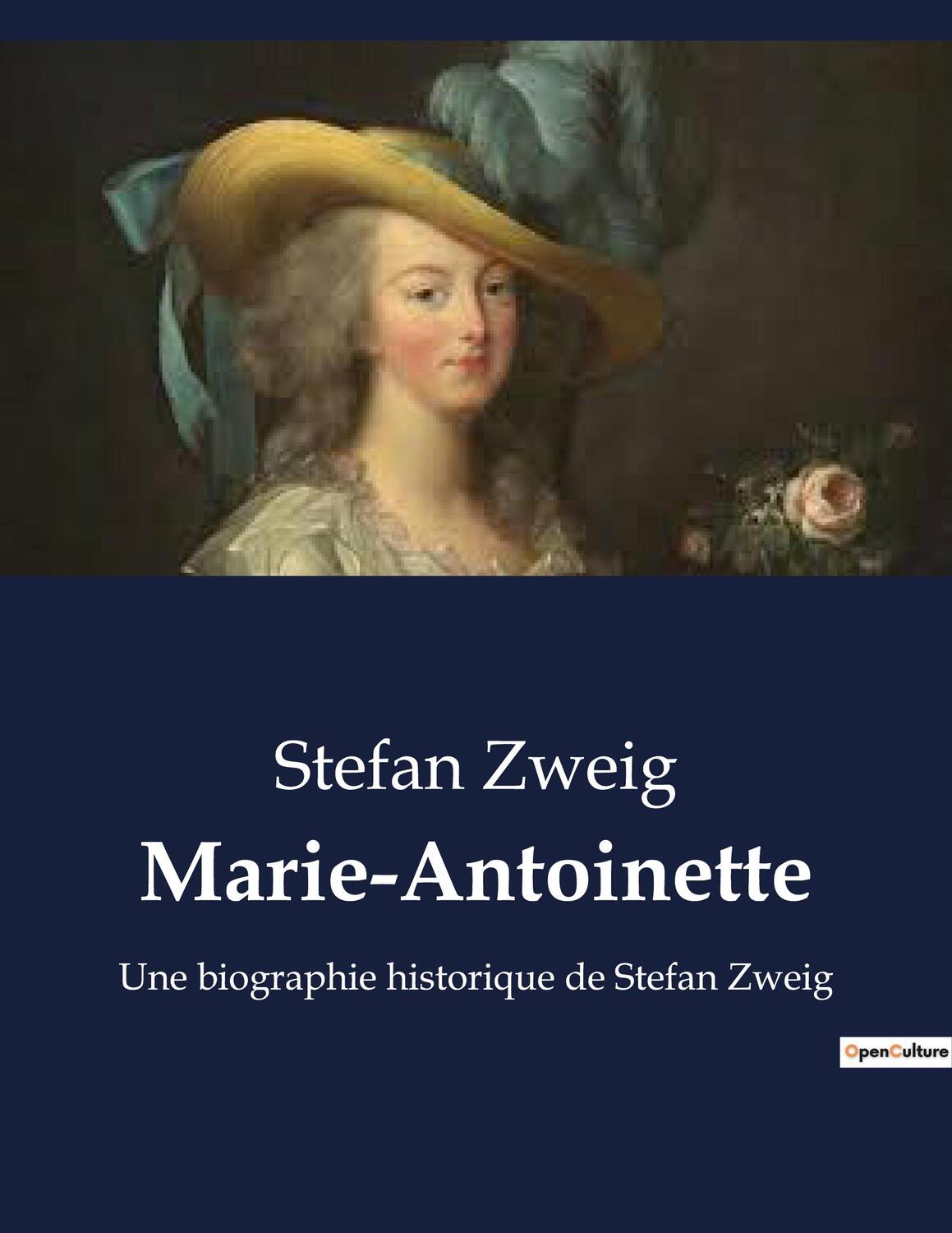 Cover: 9791041932740 | Marie-Antoinette | Une biographie historique de Stefan Zweig | Zweig