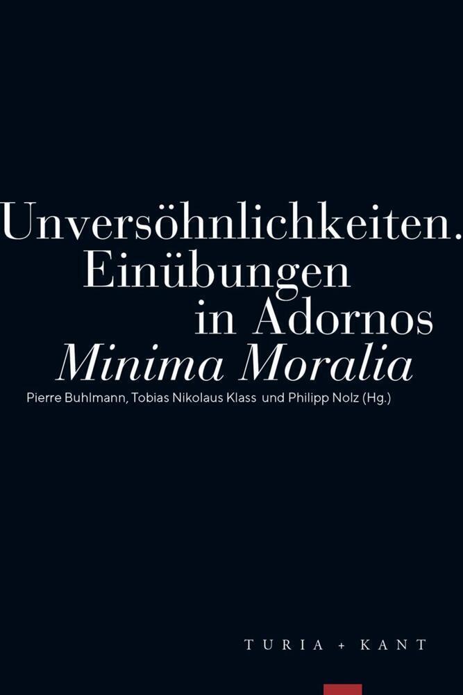 Cover: 9783985140602 | Unversöhnlichkeiten | Einübungen in Adornos »Minima Moralia« | Buch