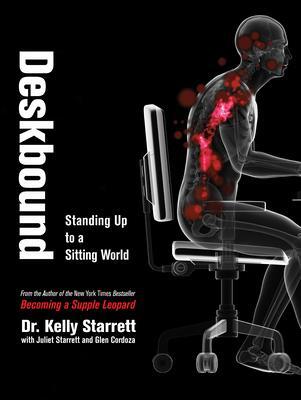 Cover: 9781628600582 | Deskbound | Standing Up to a Sitting World | Kelly Starrett | Buch