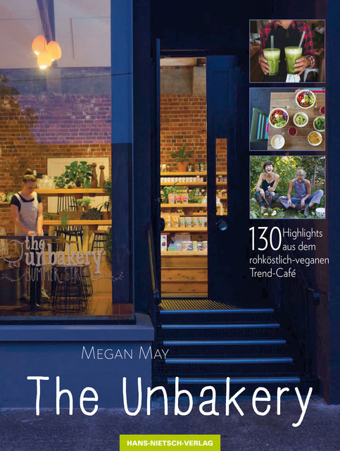 Cover: 9783862643455 | The Unbakery | 130 Highlights aus dem rohköstlich-veganen Trend-Café