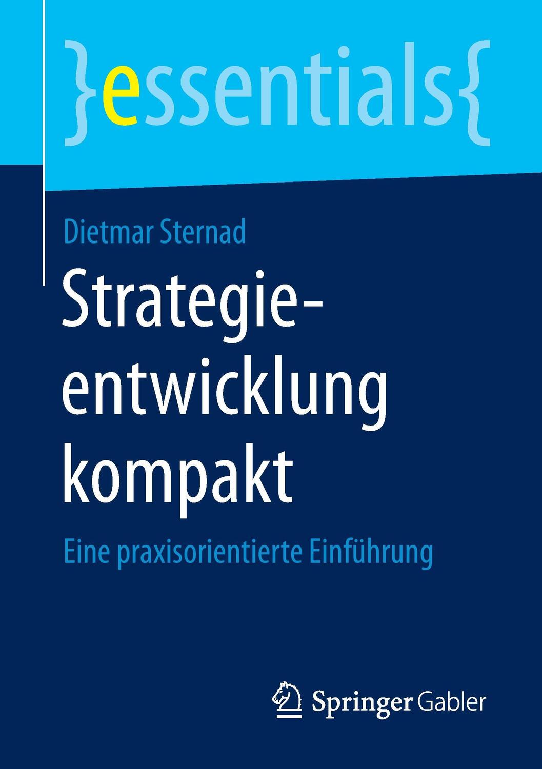 Cover: 9783658103668 | Strategieentwicklung kompakt | Eine praxisorientierte Einführung
