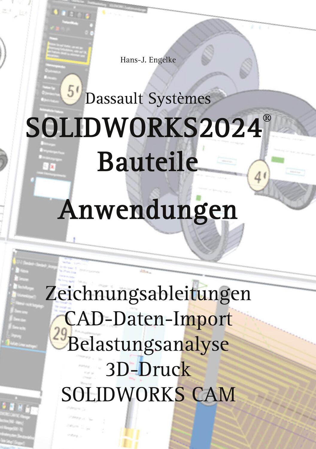 Cover: 9783758316739 | SOLIDWORKS 2024 Bauteile | Anwendungen | Hans-J. Engelke | Taschenbuch
