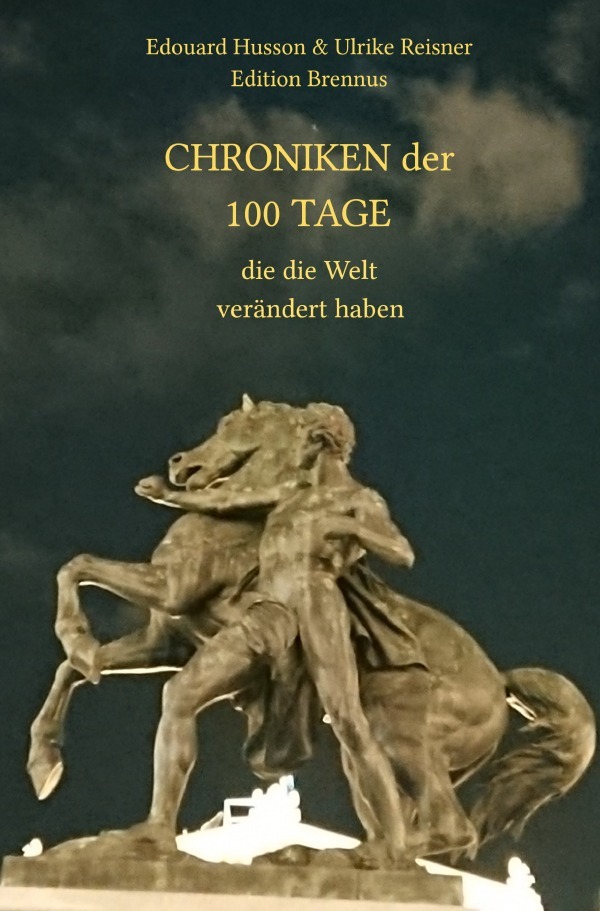 Cover: 9783818773175 | Chroniken der 100 Tage, die die Welt verändert haben | Geopolitik. DE