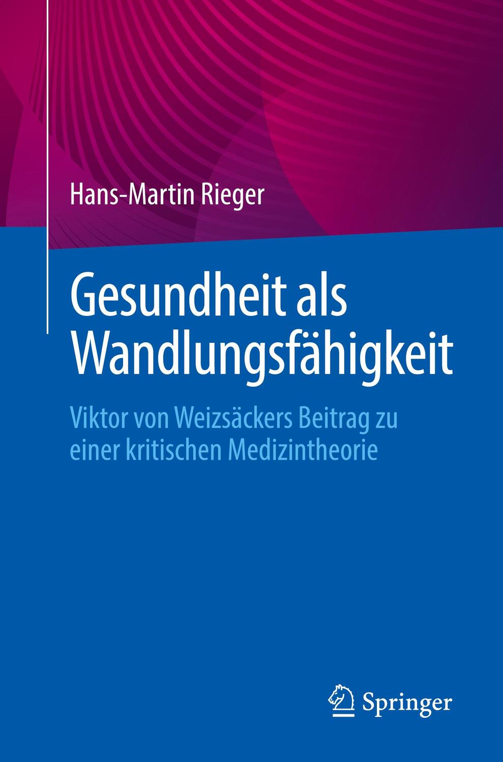 Cover: 9783662671214 | Gesundheit als Wandlungsfähigkeit | Hans-Martin Rieger | Taschenbuch