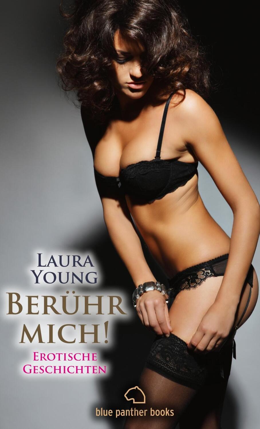 Cover: 9783862772308 | Berühr mich! Erotische Geschichten | Laura Young | Taschenbuch | 2012