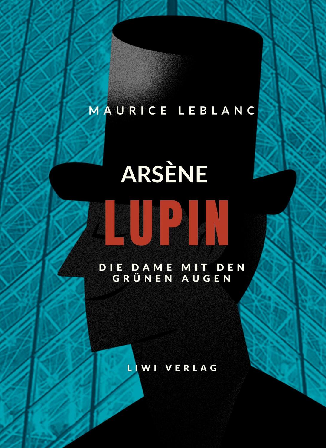 Cover: 9783965425538 | Arsène Lupin - Die Dame mit den grünen Augen | Maurice Leblanc | Buch