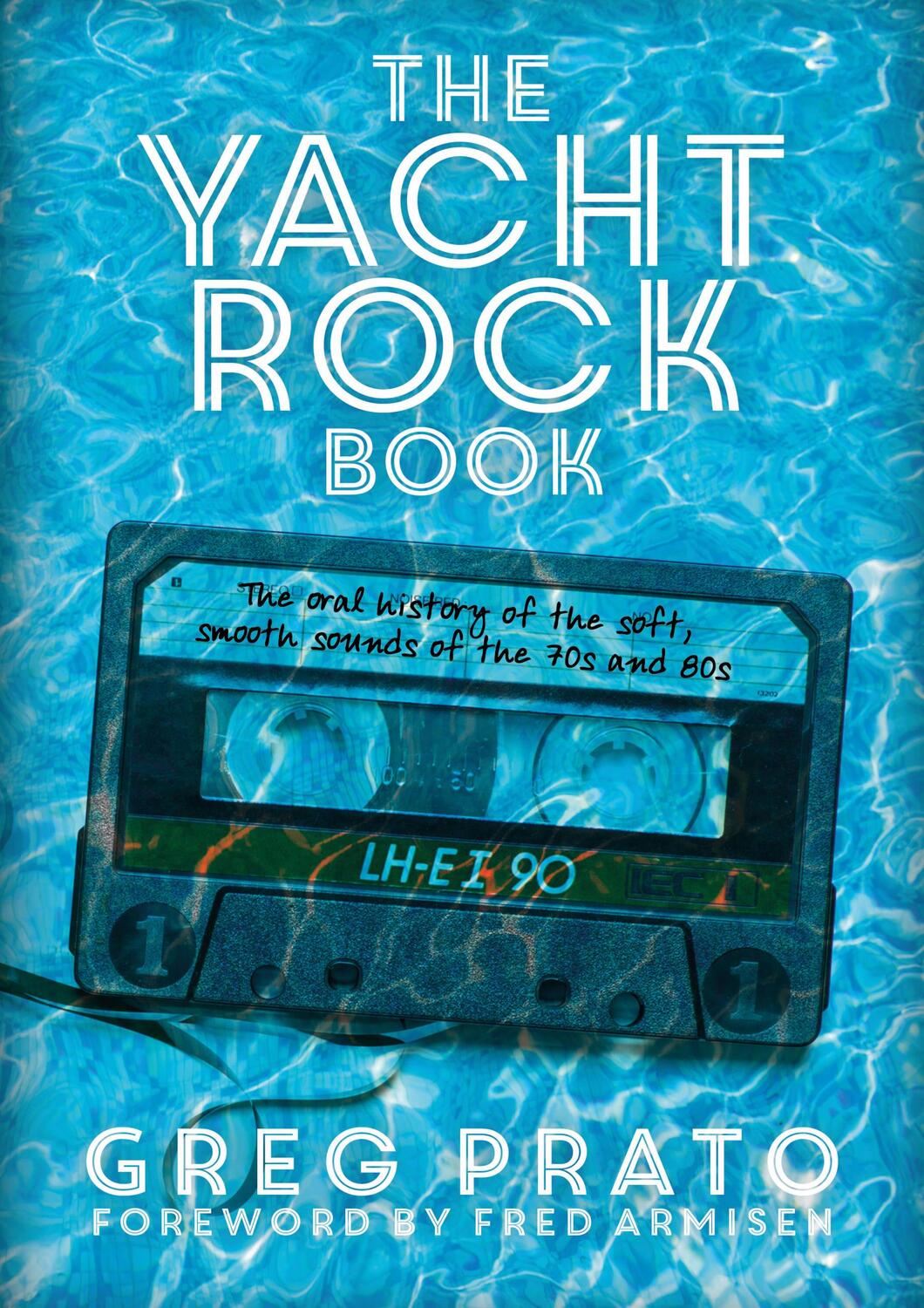 Cover: 9781911036296 | The Yacht Rock Book | Fred Armisen (u. a.) | Taschenbuch | Englisch
