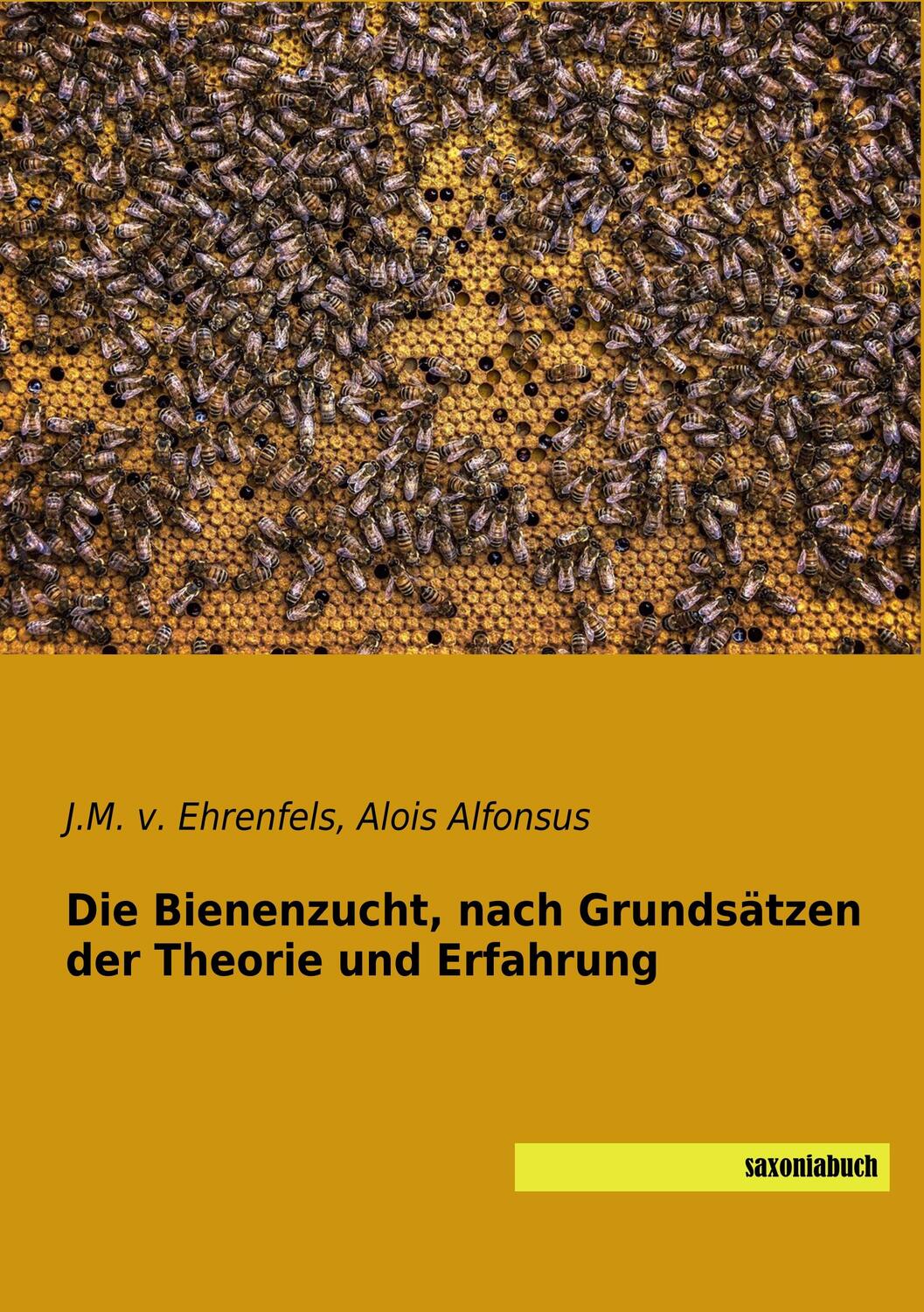 Cover: 9783957705921 | Die Bienenzucht, nach Grundsätzen der Theorie und Erfahrung | Buch