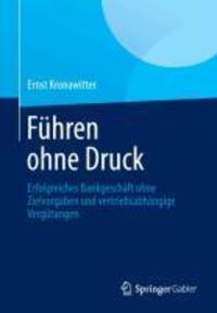 Cover: 9783658010218 | Führen ohne Druck | Ernst Kronawitter | Taschenbuch | Springer Gabler