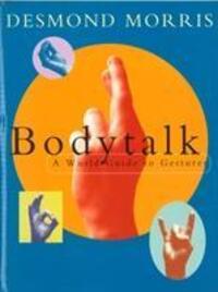Cover: 9780224101394 | Bodytalk | A World Guide to Gestures | Desmond Morris | Taschenbuch