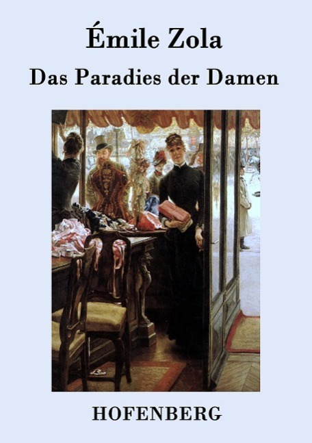 Cover: 9783843031103 | Das Paradies der Damen | Émile Zola | Taschenbuch | Paperback | 2015
