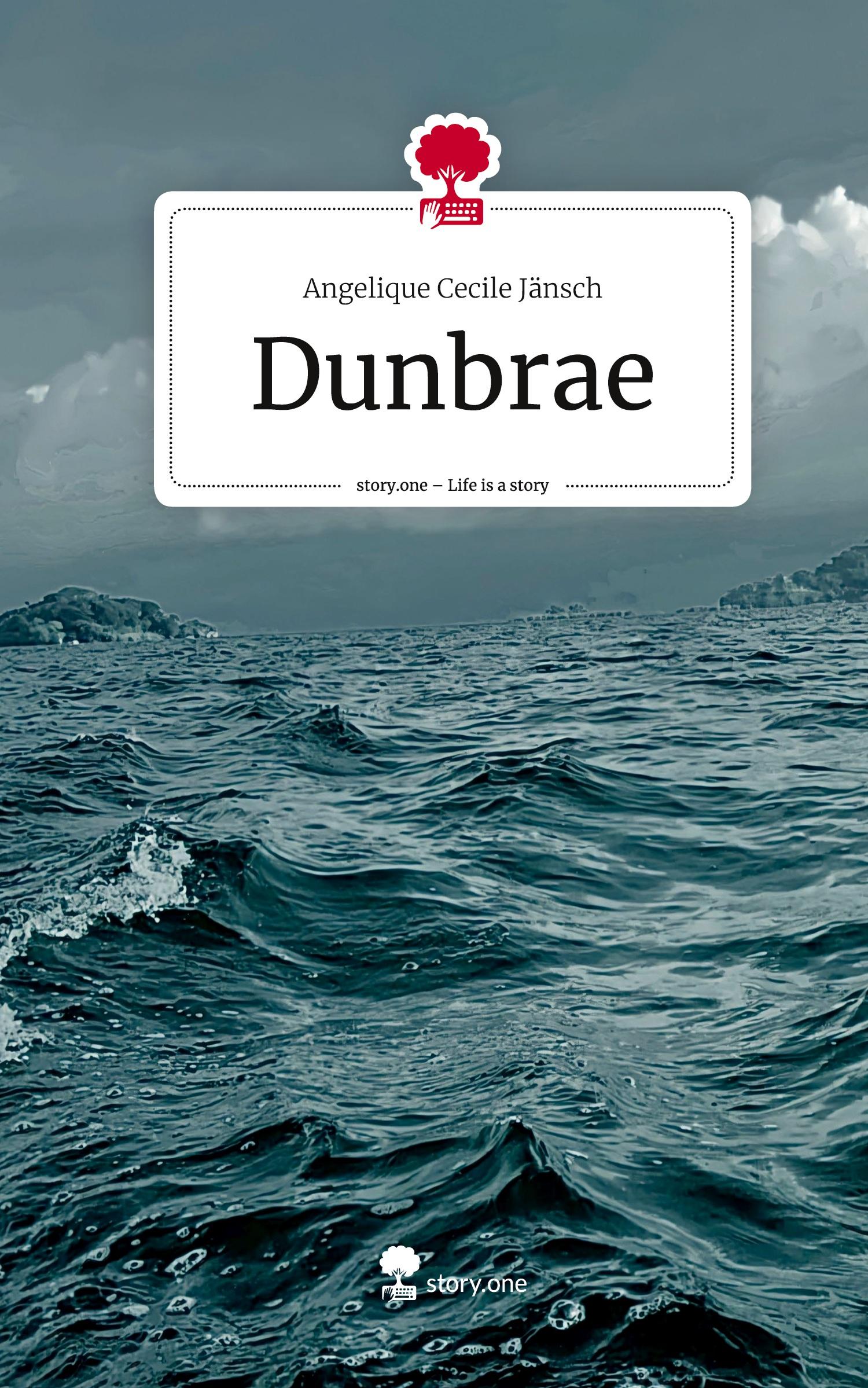 Cover: 9783711533517 | Dunbrae. Life is a Story - story.one | Angelique Cecile Jänsch | Buch