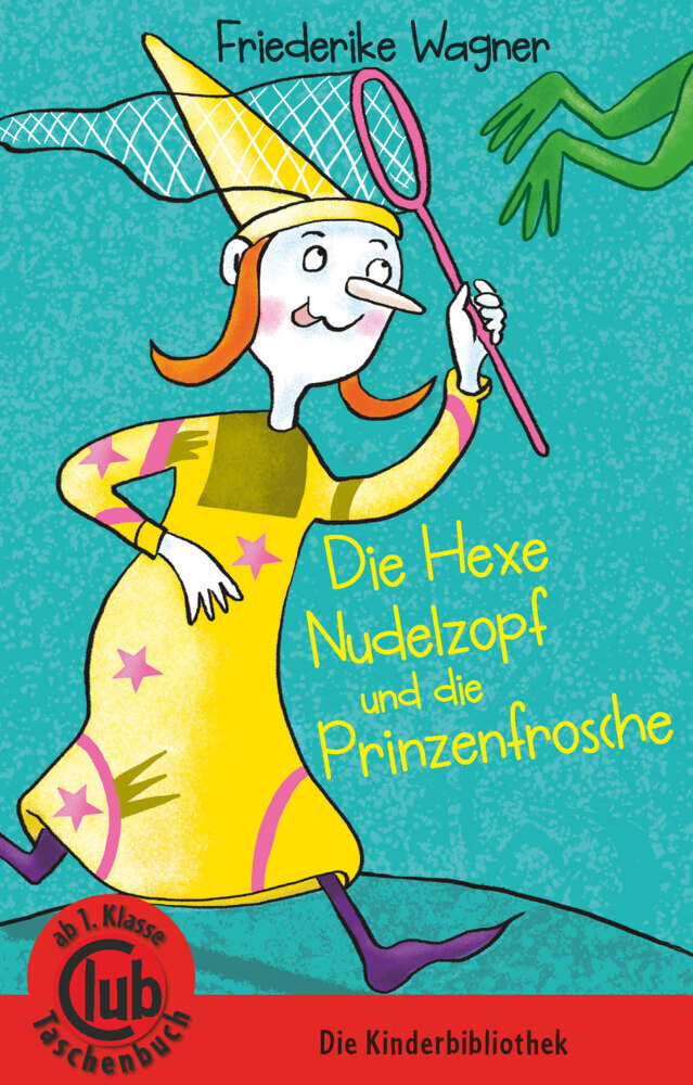 Cover: 9783851979244 | Die Hexe Nudelzopf und die Prinzenfrösche | Ab 1. Klasse | Wagner