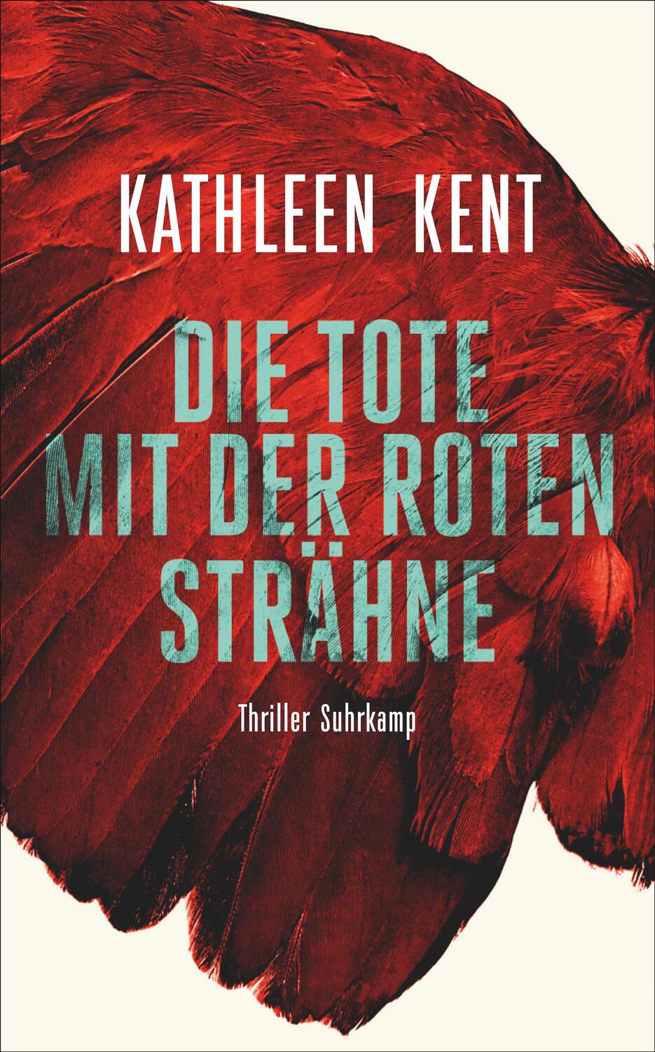 Cover: 9783518471708 | Die Tote mit der roten Strähne | Thriller | Kathleen Kent | Buch