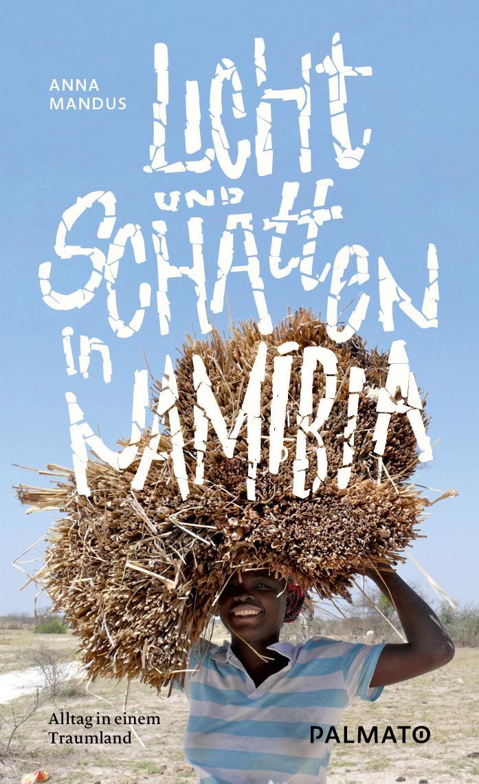 Cover: 9783946205005 | Licht und Schatten in Namibia | Alltag in einem Traumland | Mandus