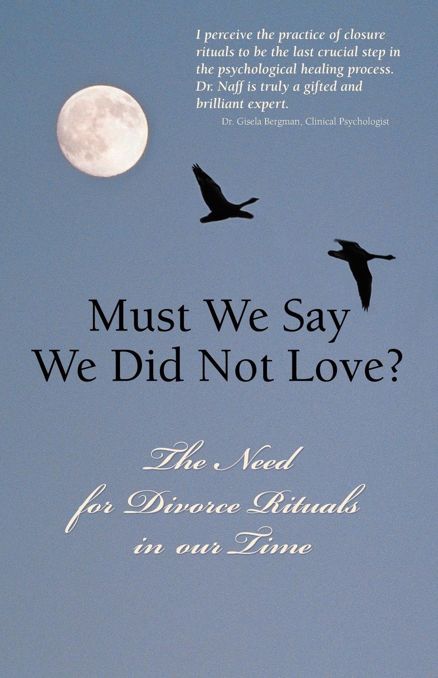 Cover: 9780998244624 | Must We Say We Did Not Love? | Monza Naff | Taschenbuch | Paperback