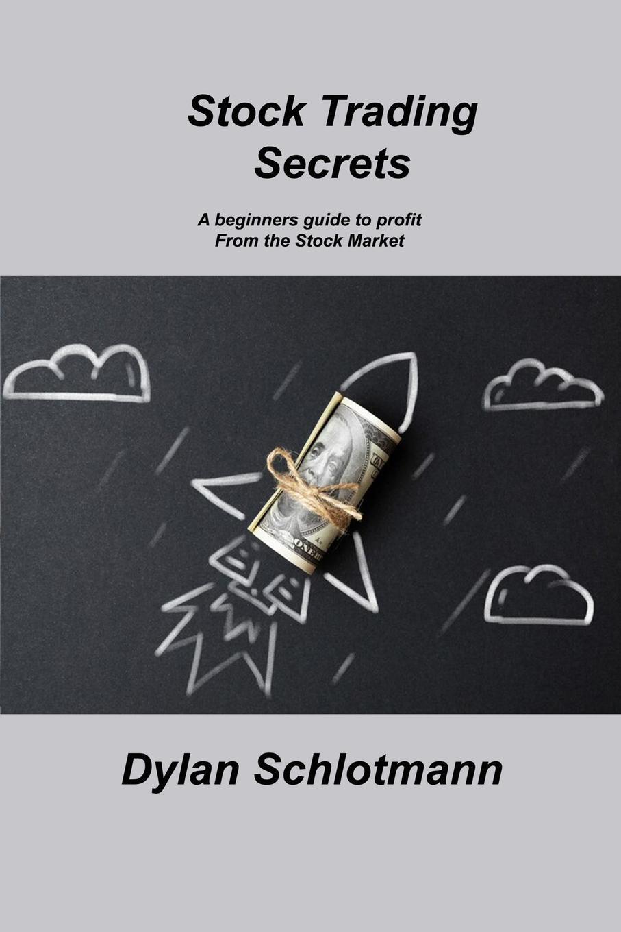 Cover: 9781806306039 | Stock Trading Secrets | Dylan Schlotmann | Taschenbuch | Paperback