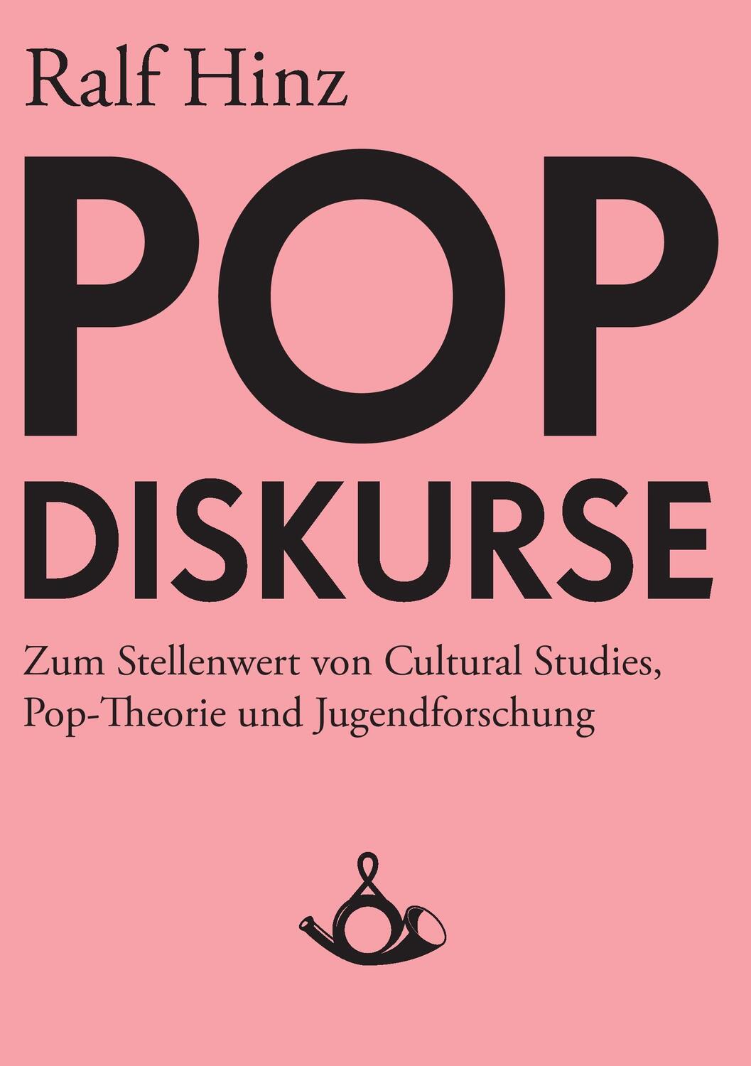 Cover: 9783981081442 | Pop-Diskurse. Zum Stellenwert von Cultural Studies, Pop-Theorie und...