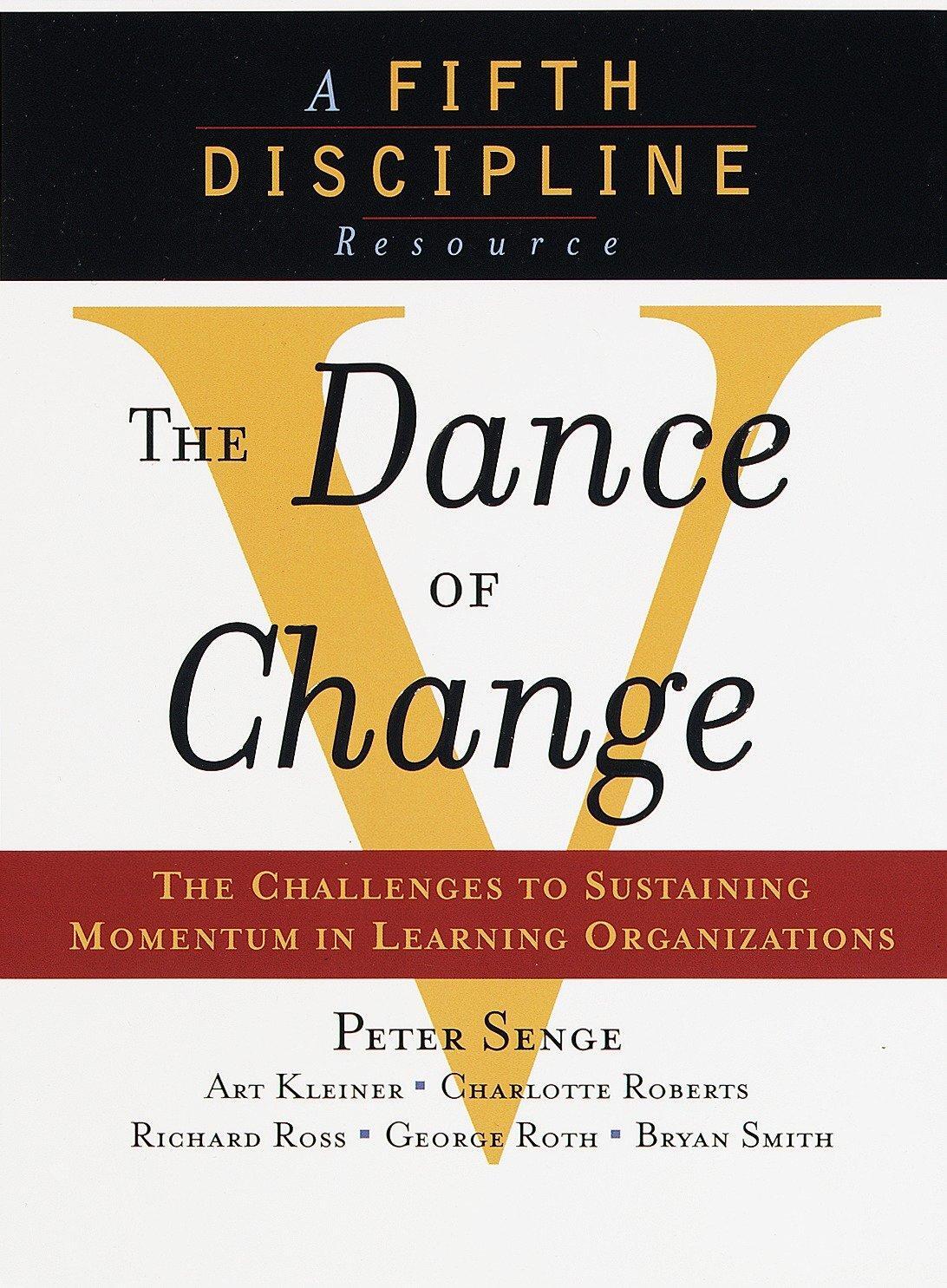 Cover: 9780385493222 | The Dance of Change: The Challenges to Sustaining Momentum in a...