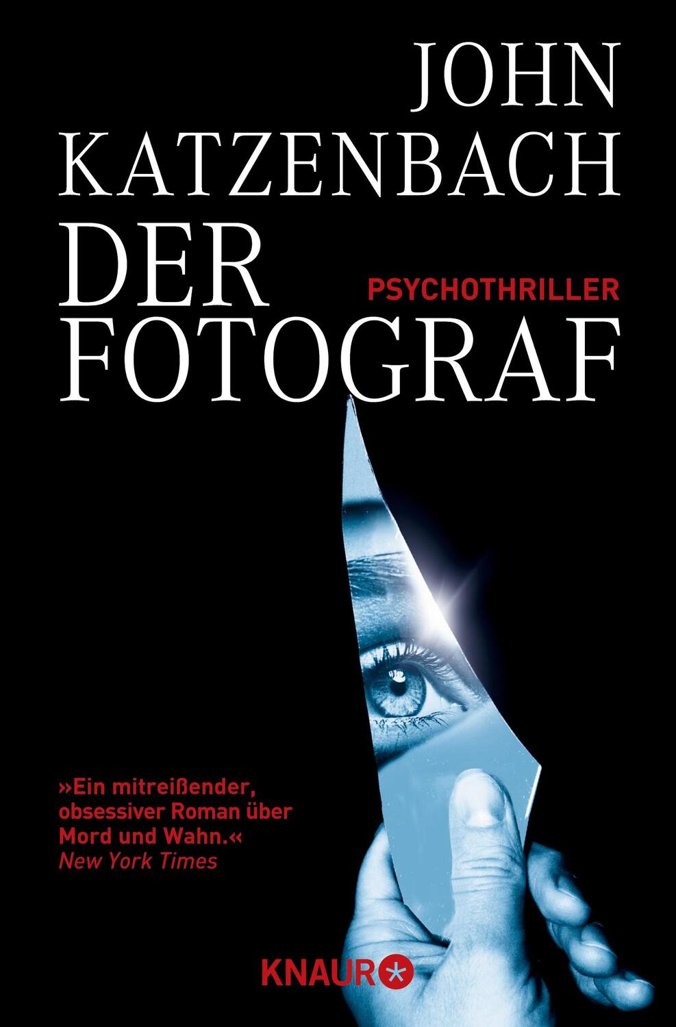 Cover: 9783426636985 | Der Fotograf | Psychothriller | John Katzenbach | Taschenbuch | 680 S.