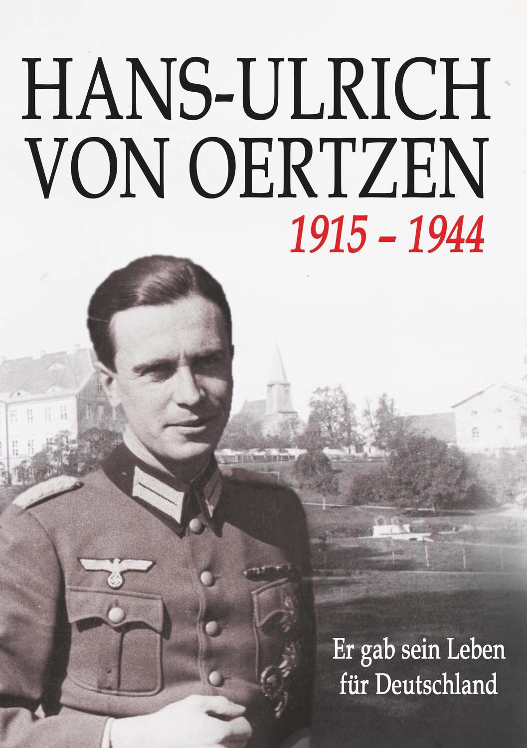 Cover: 9783752897616 | HANS-ULRICH VON OERTZEN 1915-1944 | Er gab sein Leben für Deutschland