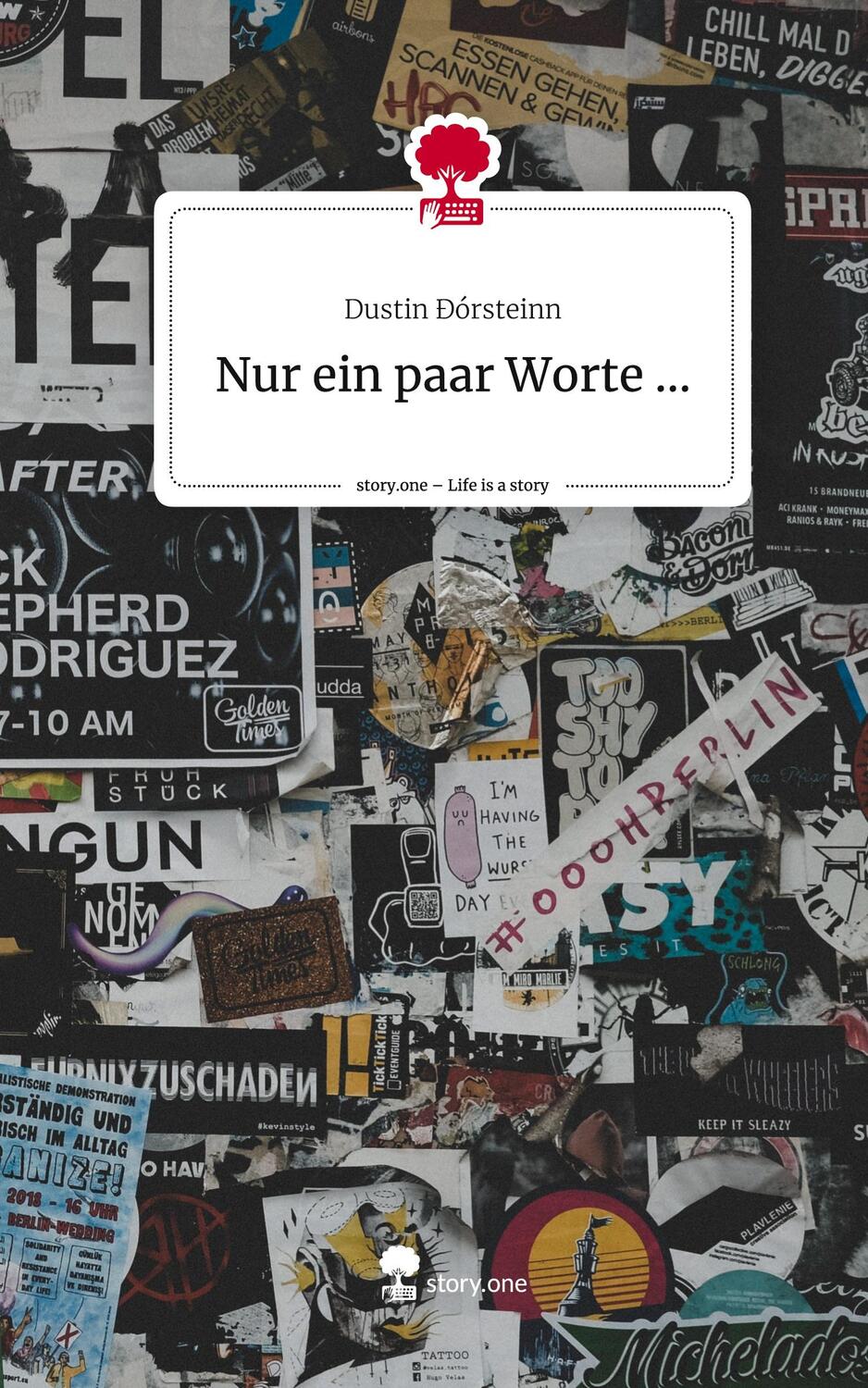 Cover: 9783710883507 | Nur ein paar Worte .... Life is a Story - story.one | Dustin Ðórsteinn