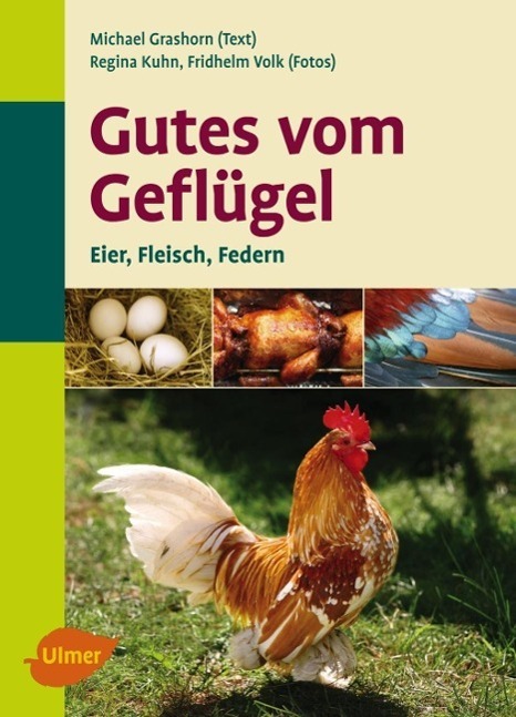 Cover: 9783800144297 | Gutes vom Geflügel | Eier - Fleisch - Federn | Ratgeber Nutztiere