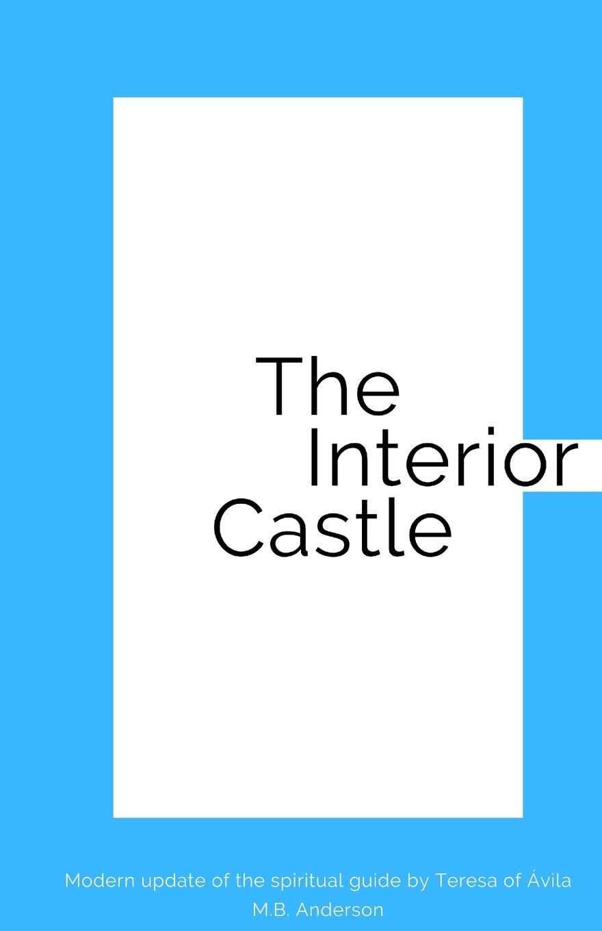 Cover: 9781956314014 | The Interior Castle | M. B. Anderson | Taschenbuch | Paperback | 2022