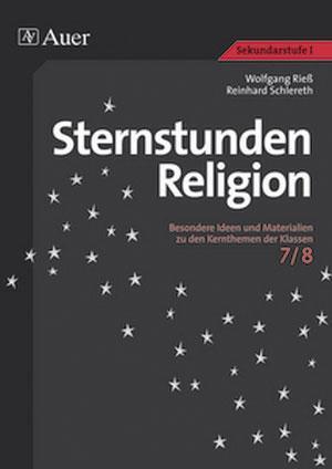 Cover: 9783403061182 | Sternstunden Religion, Klasse 7/8 | Wolfgang Rieß (u. a.) | Buch