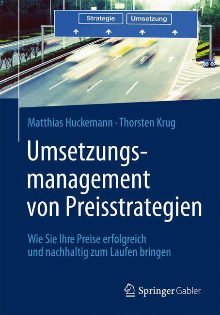 Cover: 9783642371257 | Umsetzungsmanagement von Preisstrategien | Thorsten Krug (u. a.)