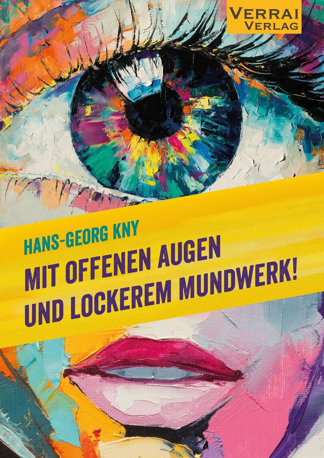 Cover: 9783948342753 | Mit offenen Augen und lockerem Mundwerk! | Hans-Georg Kny | Buch