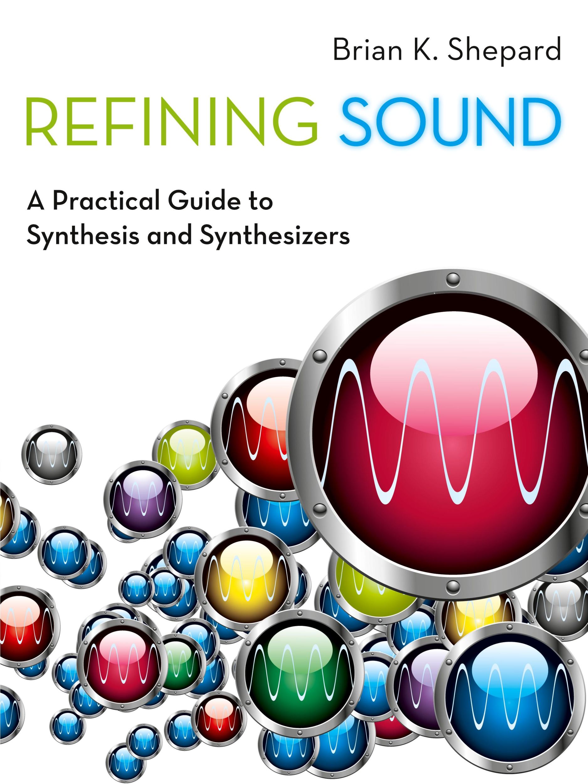 Cover: 9780199922963 | Refining Sound | A Practical Guide to Synthesis and Synthesizers