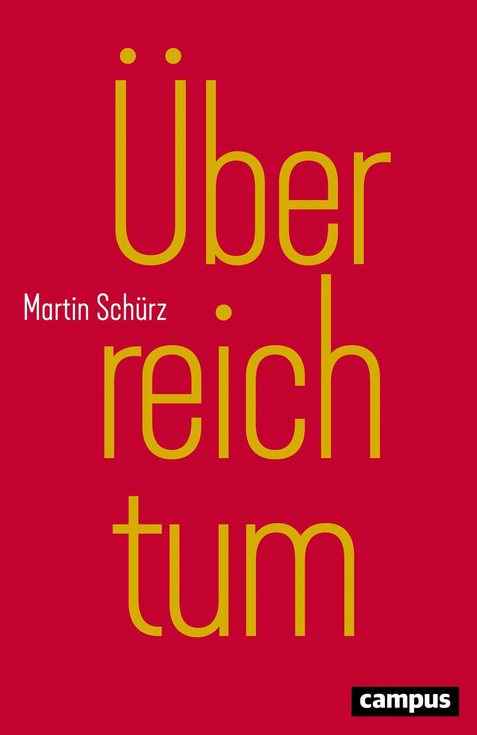 Cover: 9783593511450 | Überreichtum | Martin Schürz | Taschenbuch | Deutsch | 2019 | Campus