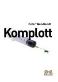Cover: 9783938606353 | Komplott | Peter Wendlandt | Taschenbuch | Paperback | 436 S. | 2010