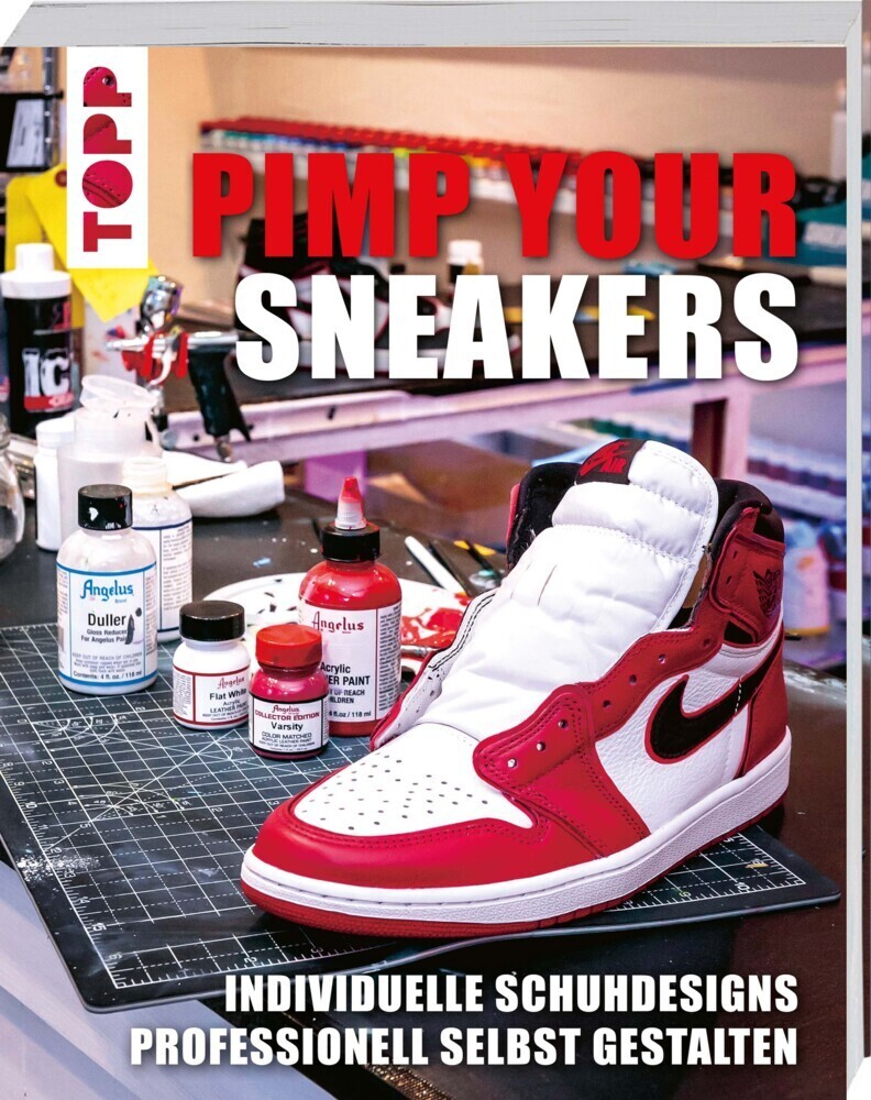 Cover: 9783772468995 | Pimp Your Sneakers | CUSTOMIZE KICKS MAGAZINE HENSHUBU | Taschenbuch