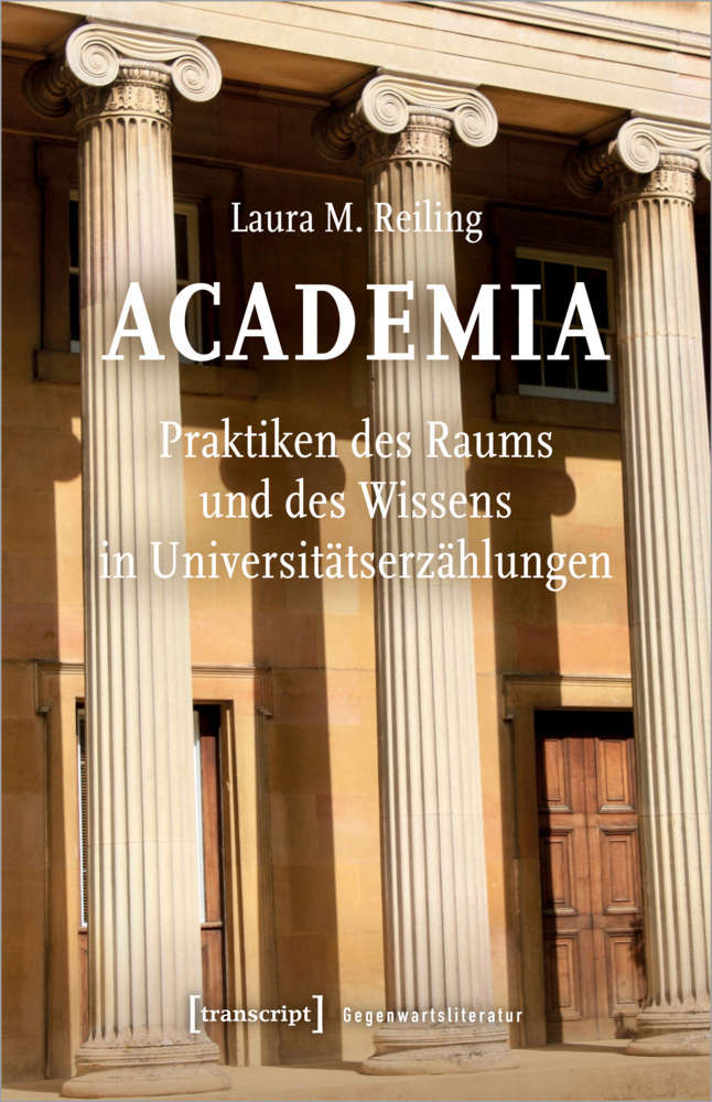 Cover: 9783837658859 | Academia. Praktiken des Raums und des Wissens in...