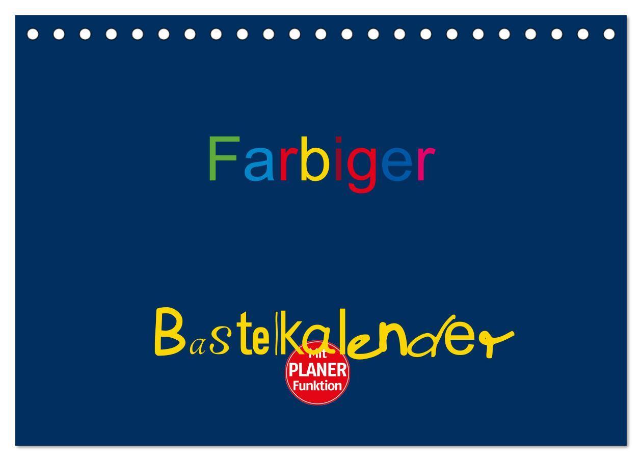 Cover: 9783383336058 | Farbiger Bastelkalender (Tischkalender 2024 DIN A5 quer), CALVENDO...