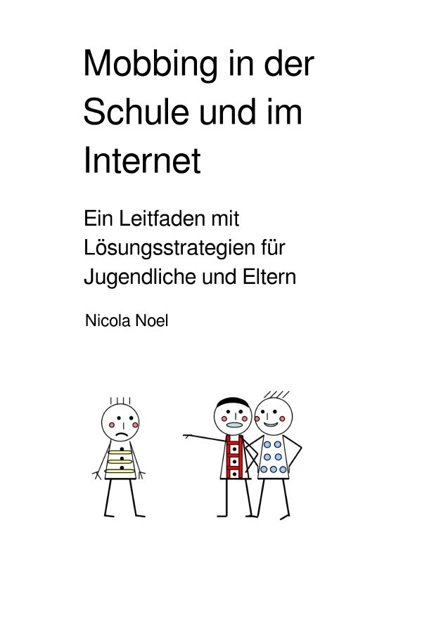 Cover: 9783750252097 | Mobbing in der Schule und im Internet | Nicola Noel | Taschenbuch