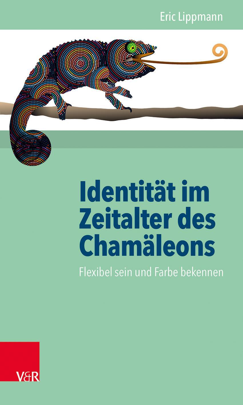 Cover: 9783525403822 | Identität im Zeitalter des Chamäleons | Eric Lippmann | Taschenbuch