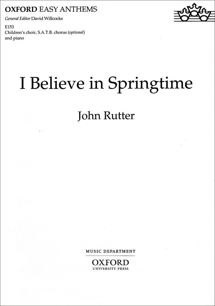 Cover: 9780193511385 | I Believe In Springtime | John Rutter | Oxford Easy Anthems | Buch