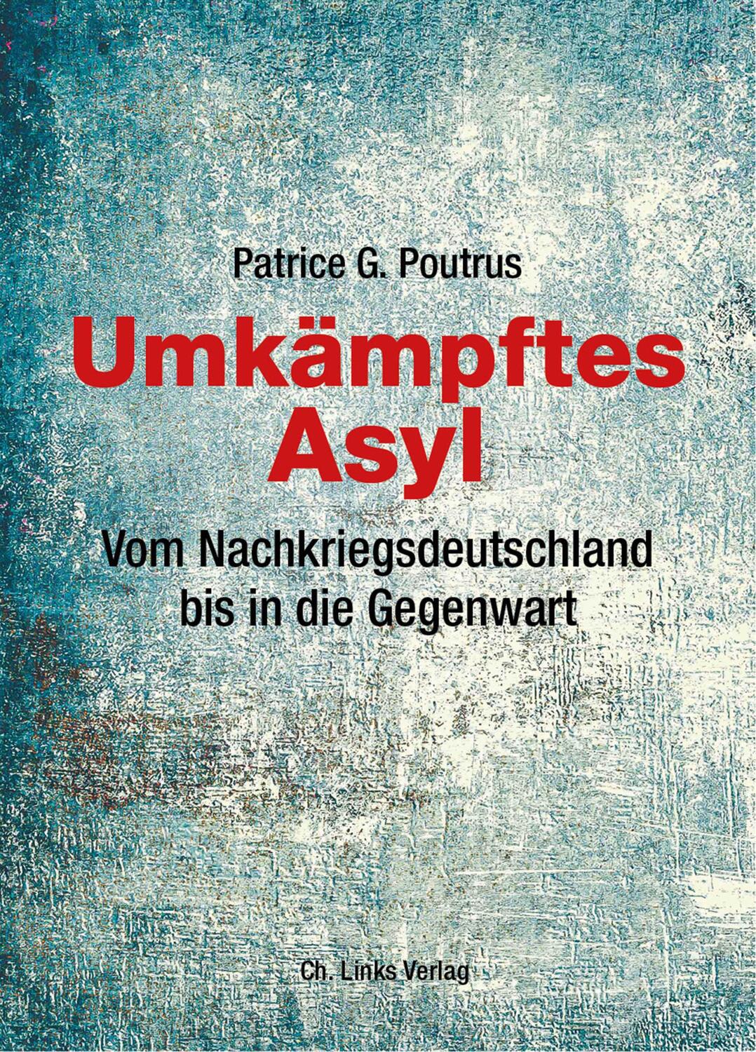 Cover: 9783962890360 | Umkämpftes Asyl | Vom Nachkriegsdeutschland bis in die Gegenwart