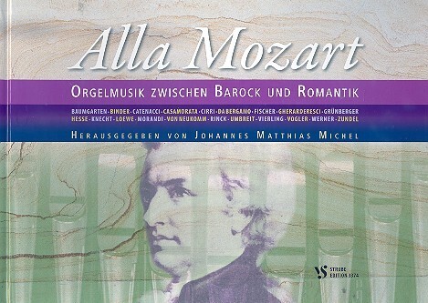 Cover: 9990001171025 | Alla Mozart - Orgelmusik zwischen Barock und Romantik für Orgel...