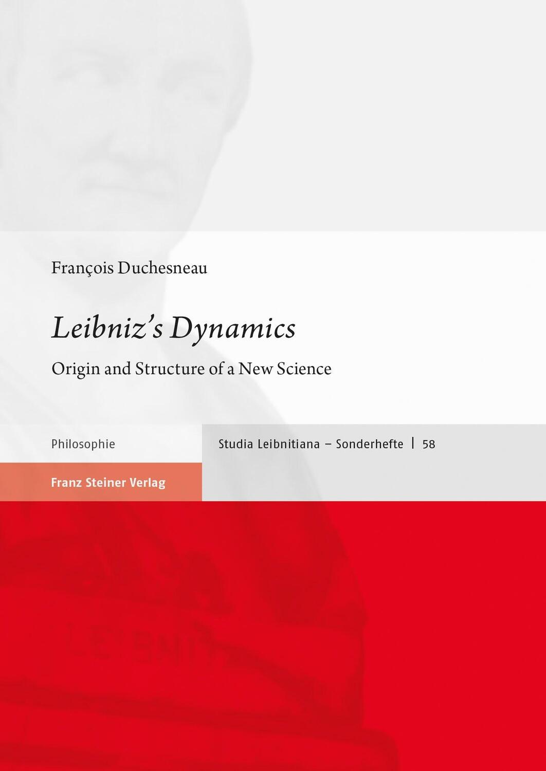 Cover: 9783515135207 | Leibniz's Dynamics | Origin and Structure of a New Science | Buch