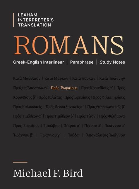 Cover: 9781683598145 | Romans | Greek-English Interlinear Paraphrase Study Notes | Bird