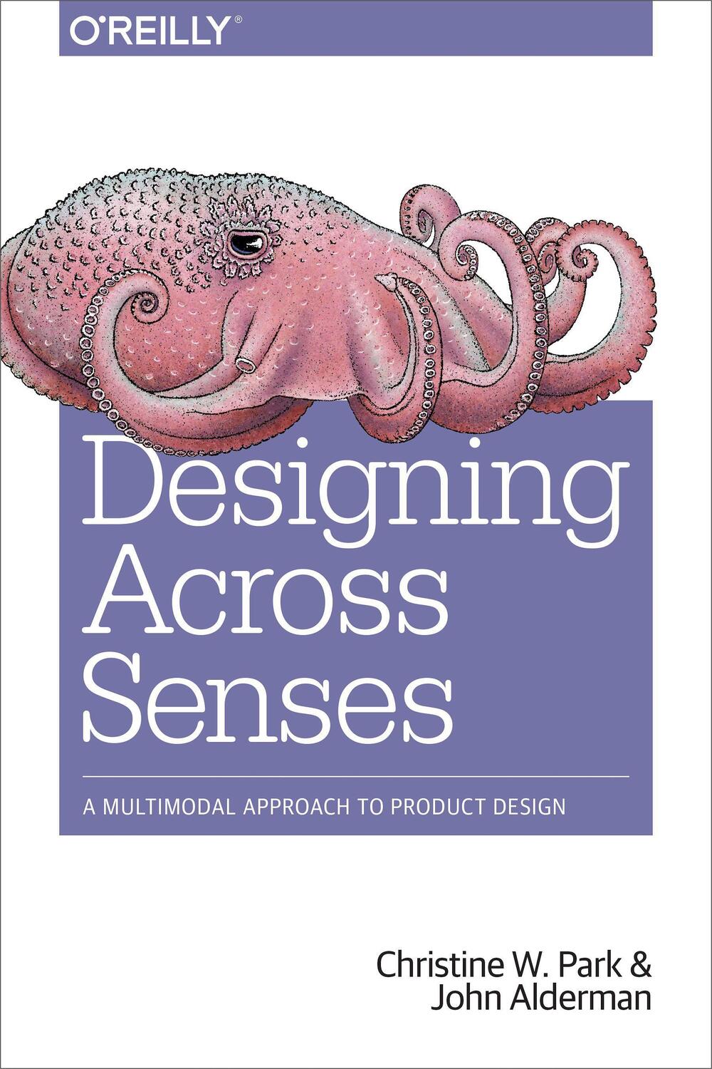 Cover: 9781491954249 | Designing Across Senses: A Multimodal Approach to Product Design
