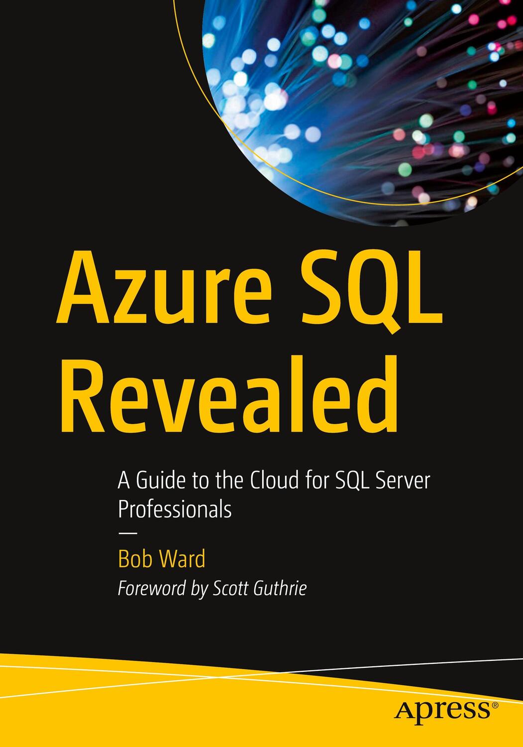 Cover: 9781484259306 | Azure SQL Revealed | A Guide to the Cloud for SQL Server Professionals