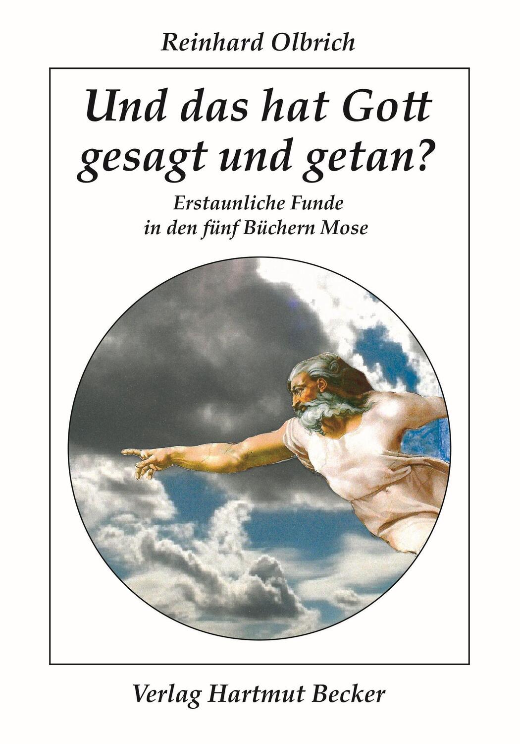 Cover: 9783929480771 | Und das hat Gott gesagt und getan? | Reinhard Olbrich | Taschenbuch