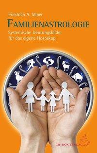 Cover: 9783899972078 | Familienastrologie | Friedrich A. Maier | Buch | 280 S. | Deutsch