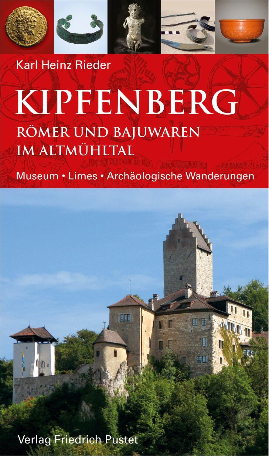 Cover: 9783791730929 | Kipfenberg. Römer und Bajuwaren im Altmühltal | Karl Heinz Rieder