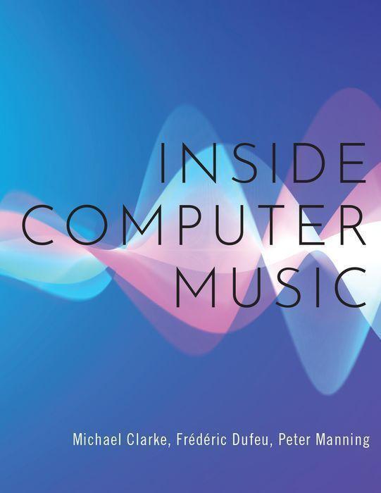 Cover: 9780190659653 | Inside Computer Music | Michael Clarke (u. a.) | Taschenbuch | 2020